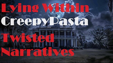 Lying Within CreepyPasta