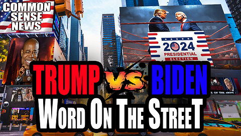 TRUMP vs BIDEN | WORD ON THE STREET