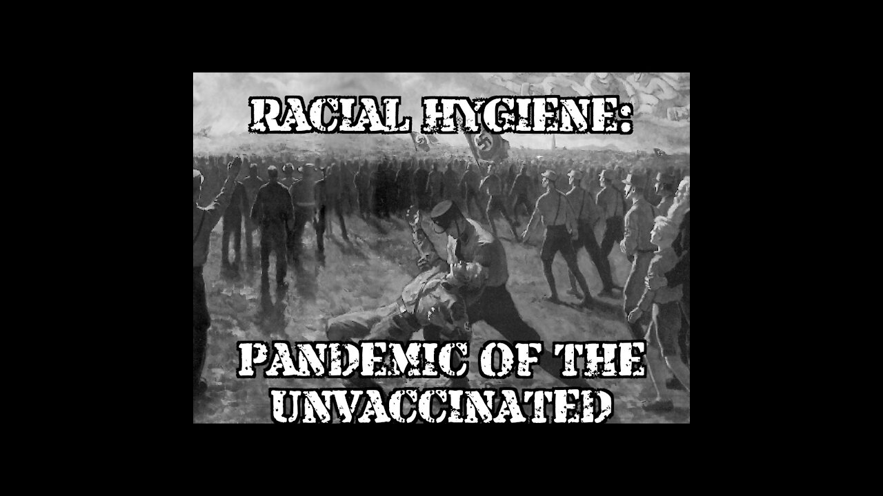 Racial Hygiene: Pandemic of the Unvaccinated