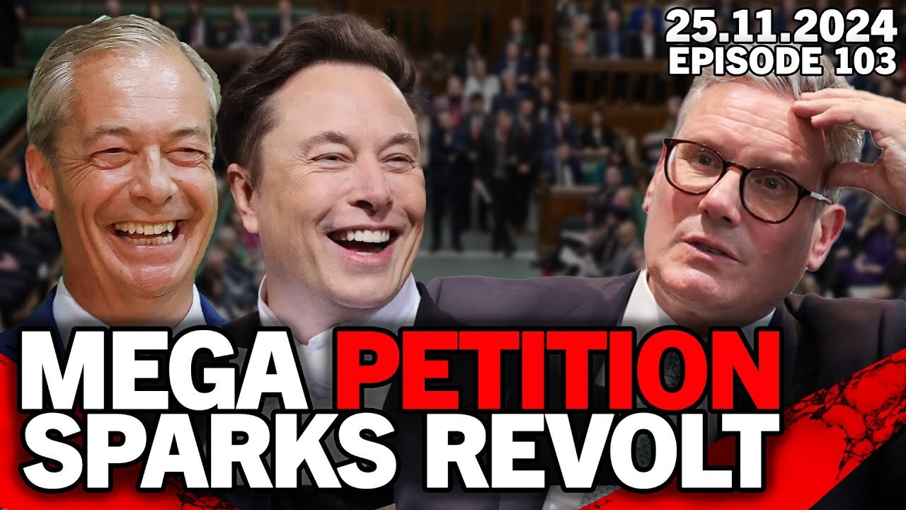 🚨LIVE! POPULIST REVOLT AS PETITION AGAINST STARMER EXPLODES WITH NIGEL FARAGE & ELON MUSK BACKING🚨