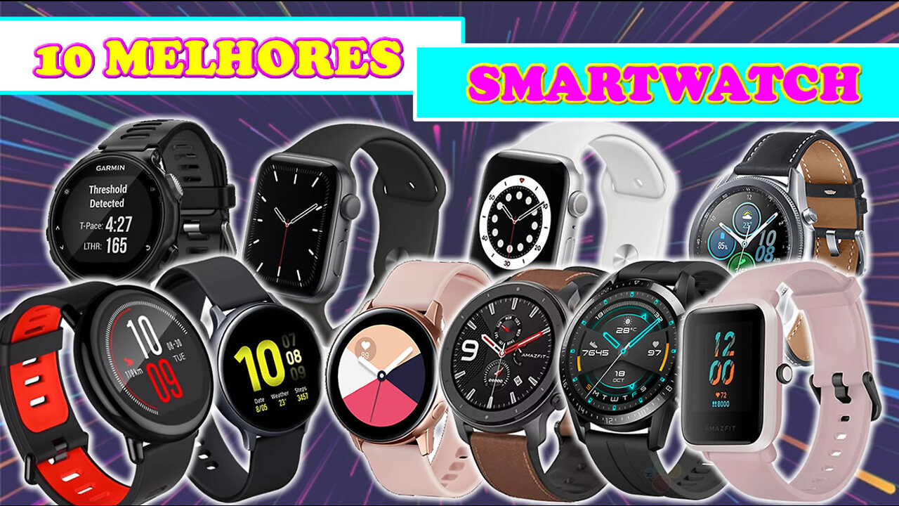 10 Melhores Smartwatch Para Comprar / Samsung, Apple ou Xiaomi ?