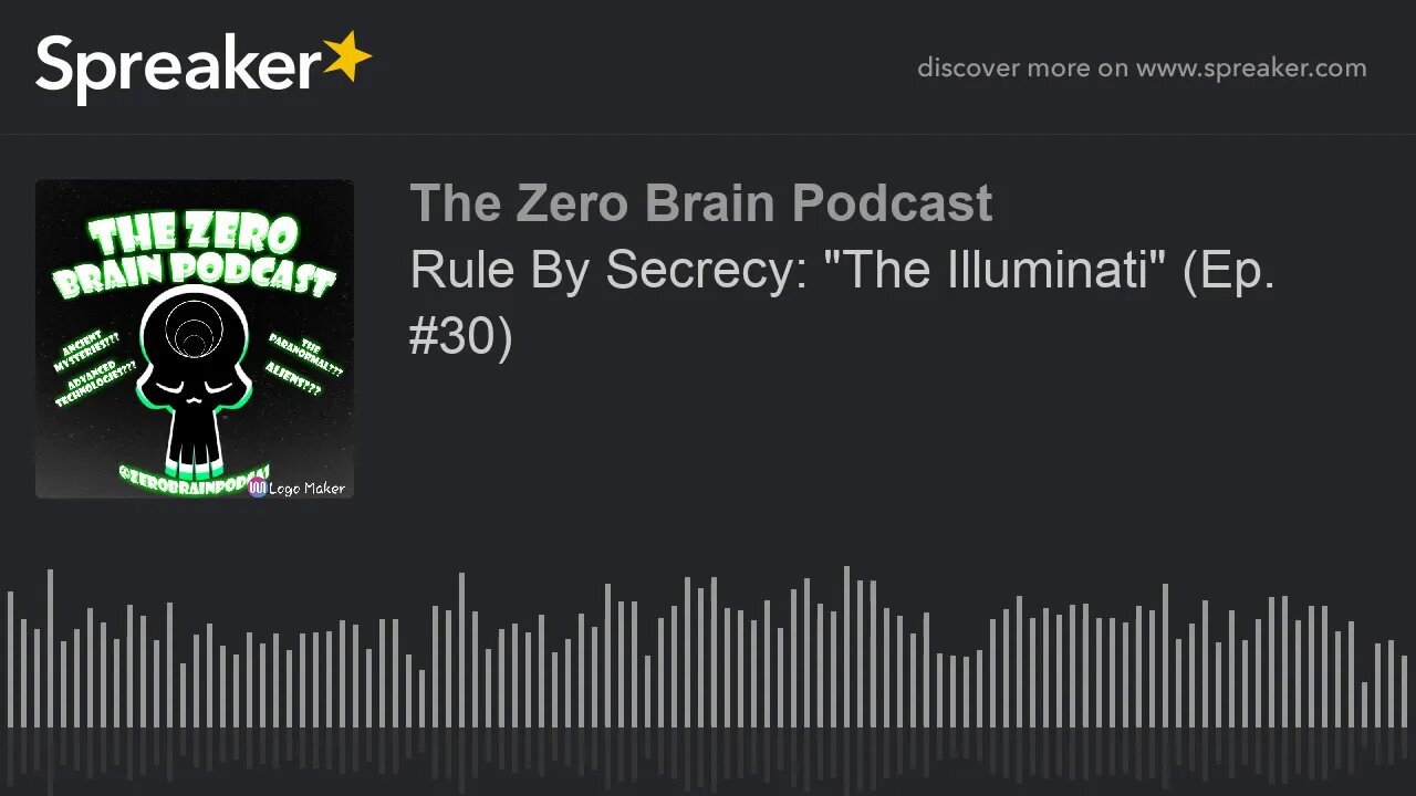 Rule By Secrecy: "The Illuminati" (Ep. #30) (made with Spreaker)