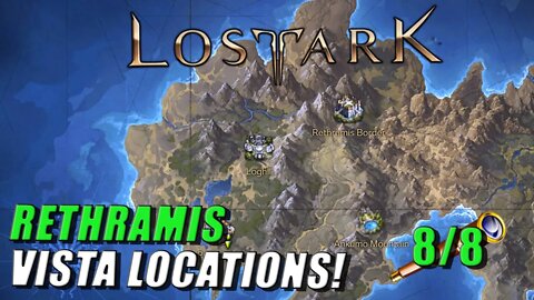 LOST ARK - RETHRAMIS VISTA LOCATIONS! | ADVENTURE TOME