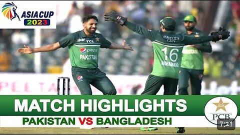 PAKISTAN VS BANGLADESH HIGHLIGHTS | ASIA CUP 2023 | PAK VS BAN