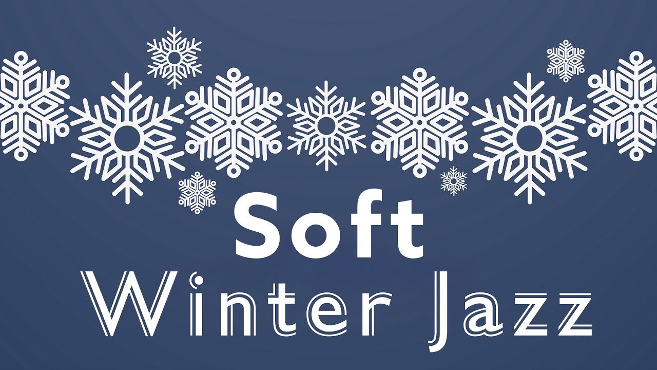 Soft Winter Jazz | Music For Chilly Evenings | Relaxin' Tunes