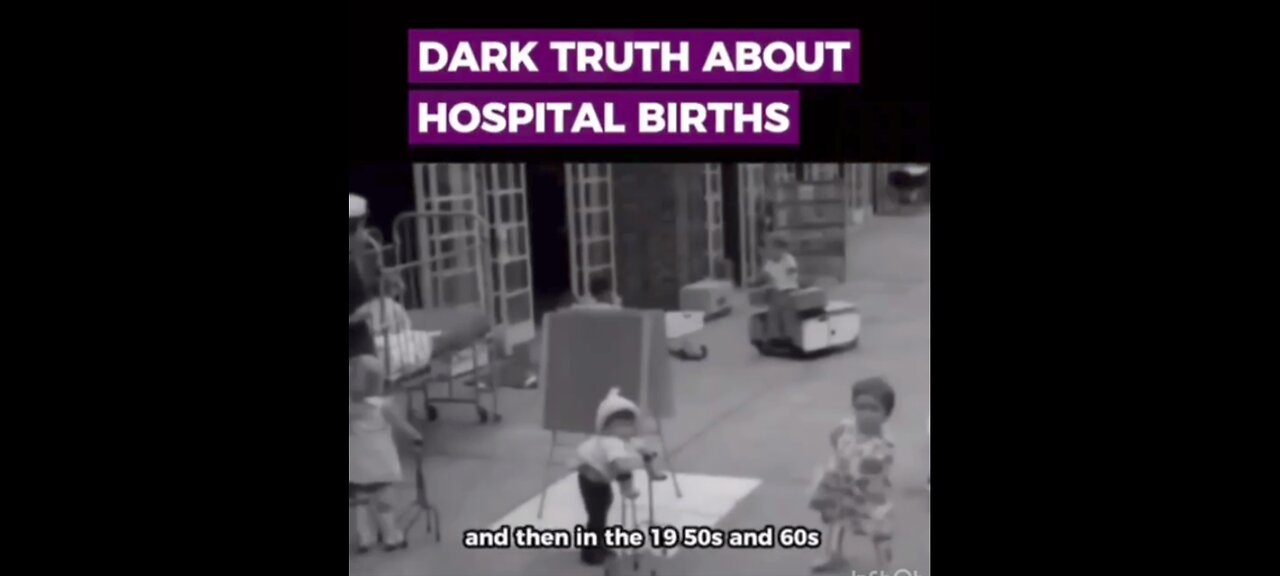 THE DARK TRUTH ABOUT HOSPITAL BIRTHS