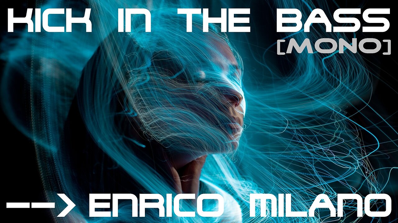 Kick in the Bass [MONO] | Enrico Milano aka Mr. Dub