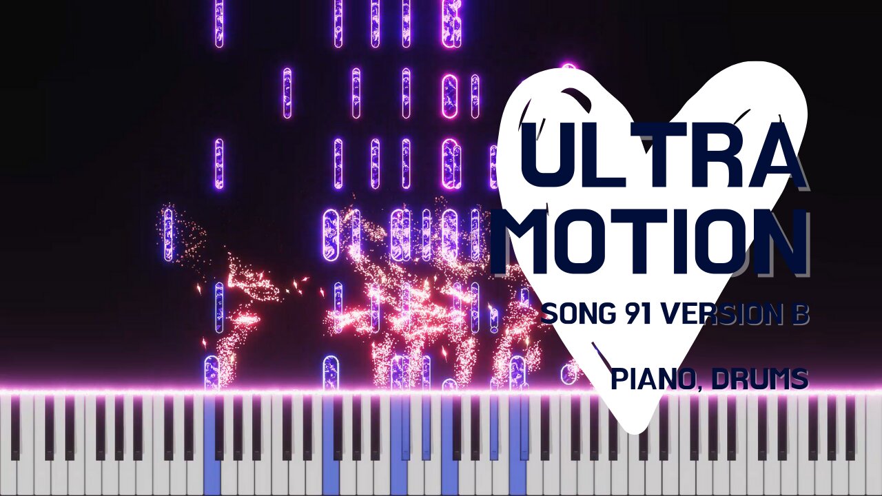 Ultra Motion (song91B, piano, drums, music)