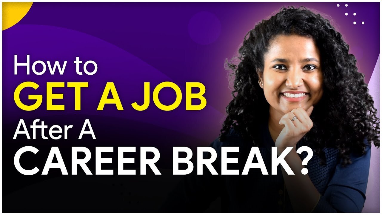 7 Steps to Get a JOB after a Career Break (For Freshers + Experienced) - @GoogleIndia