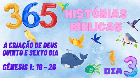 TERCEIRO DIA 3 / A CRIAÇÃO DE DEUS / GÊNESIS 1: 19-26