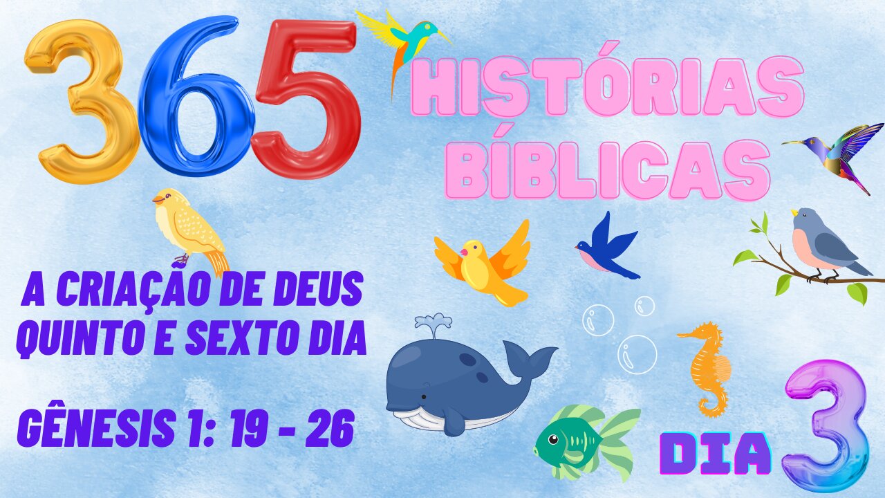 TERCEIRO DIA 3 / A CRIAÇÃO DE DEUS / GÊNESIS 1: 19-26