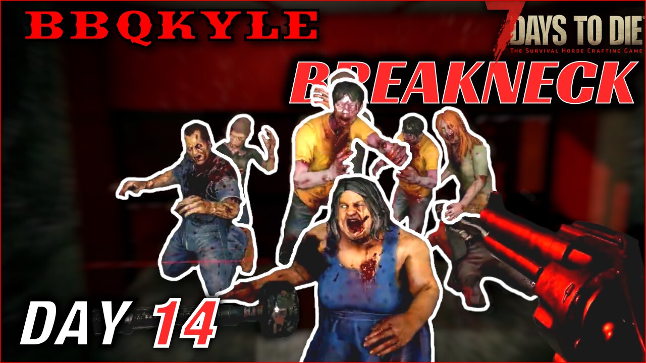 They Wanted Me Bad (7 Days to Die - Breakneck: Day 14)