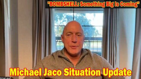 Michael Jaco Situation Update 3/23/24: "BOMBSHELL: Something Big Is Coming"