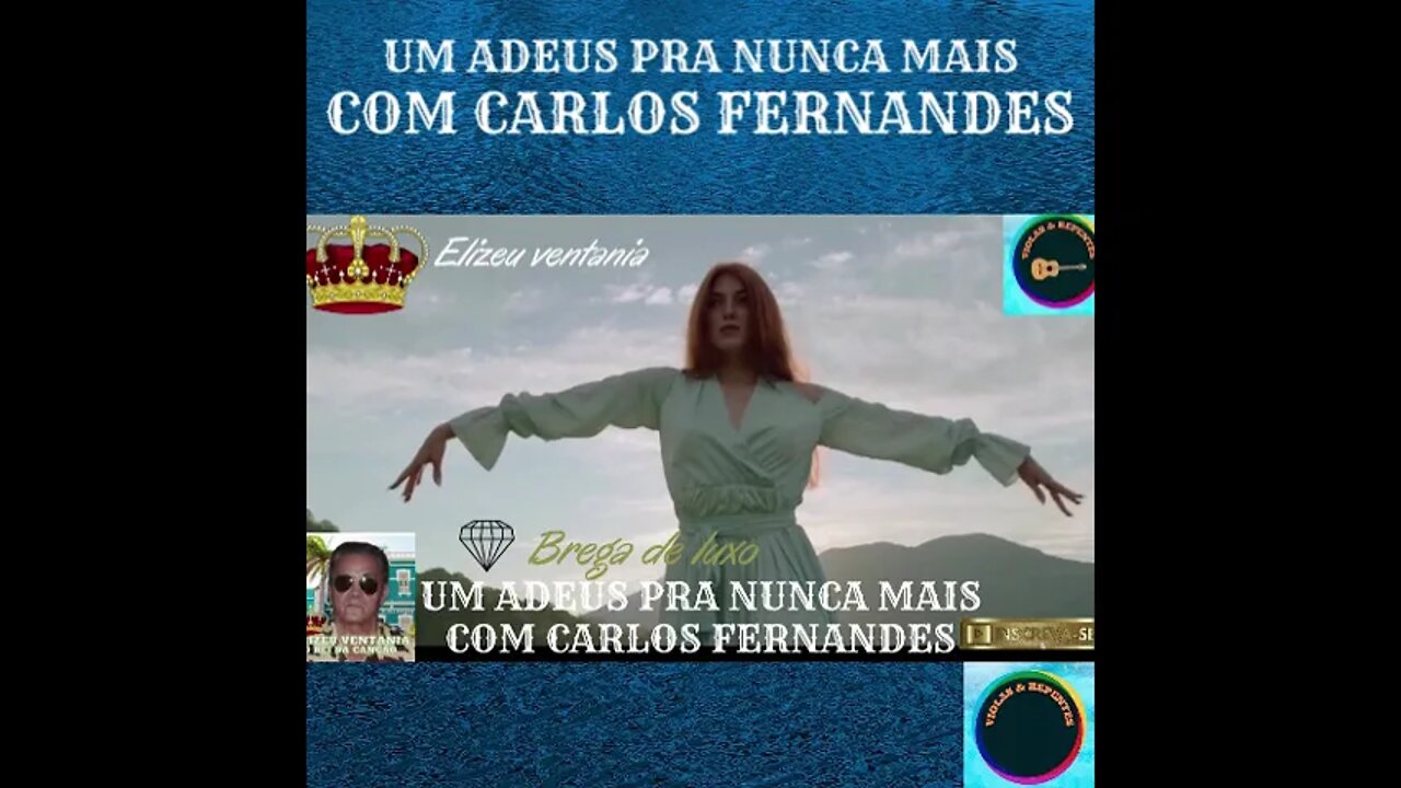 UM ADEUS PRA NUNCA MAIS COM CARLOS FERNANDES