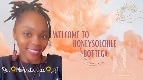 WELCOME TO MY CHANNEL🤗 | HONEYSOLCHILE BOTTEGA 🔮