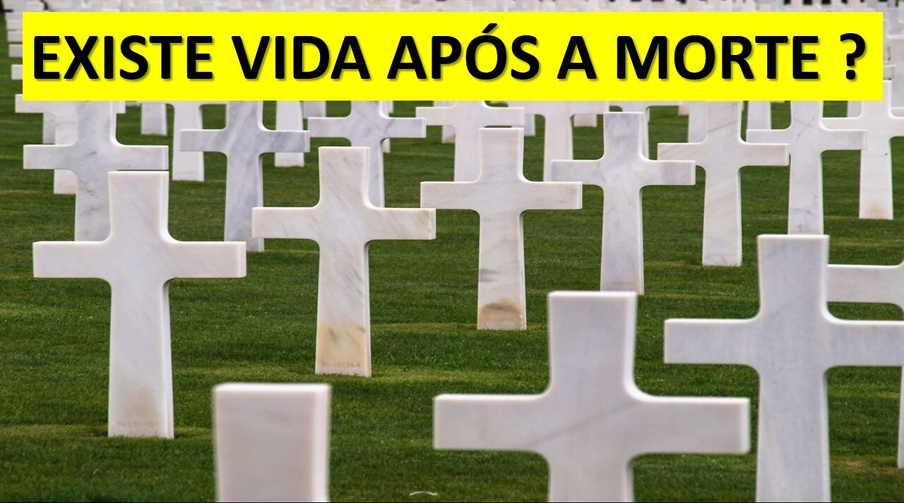 Existe vida após a morte ?