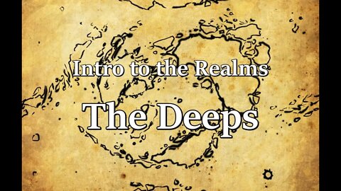 Intro to the Realms S2E26 - The Deeps