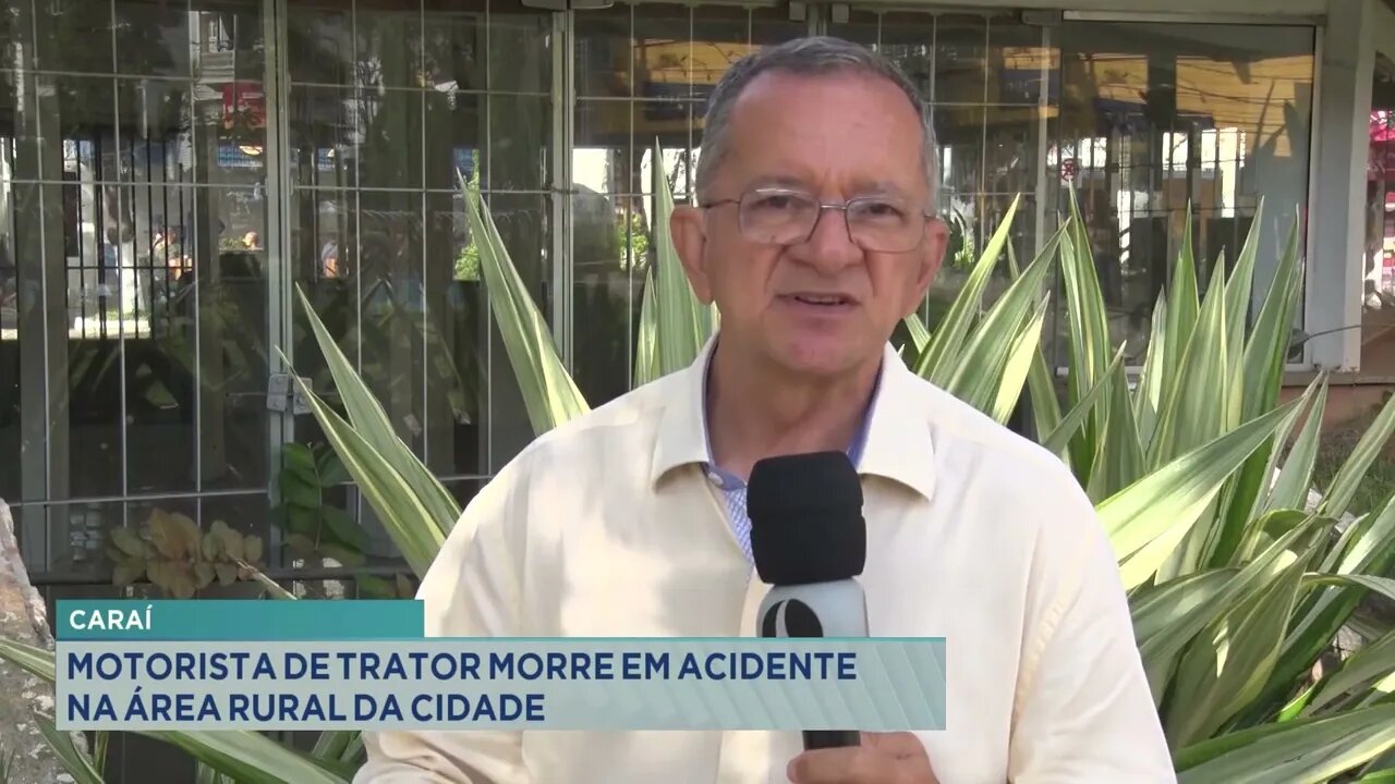 Caraí: motorista de trator morre em acidente na zona rural da cidade