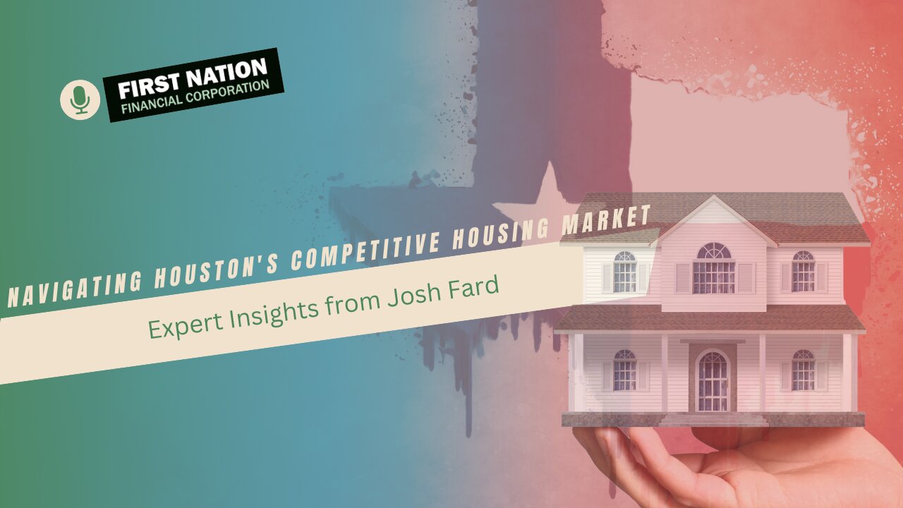 Navigating Houston’s Competitive Housing Market: Expert Insights from Josh Fard 4 of 7