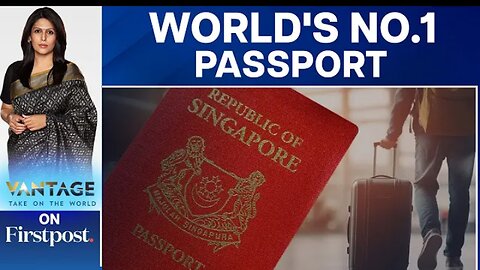 Singapore Beats Japan in Passport Rankings: Where Does India Stand? | Vantage with Palki Sharma