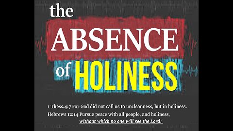 The Absence of Holiness