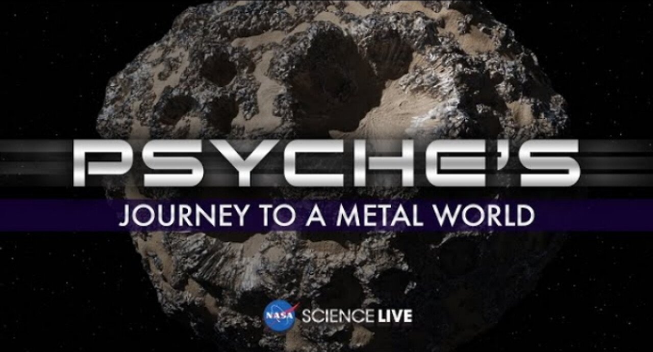 NASA Science Live : psyche's Journey to a metal world