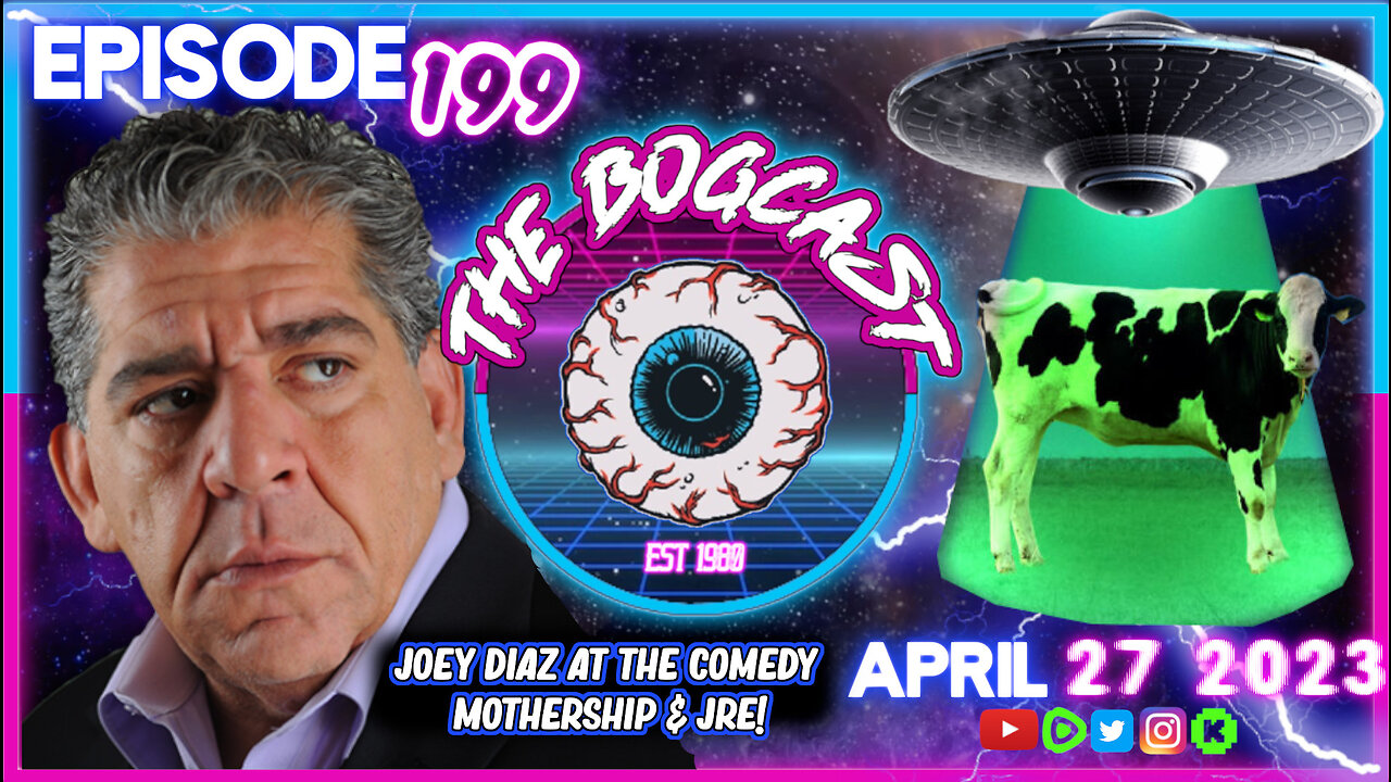 Joey Diaz on JRE/Mothership, James Fox, Comedy & UFO Report | #199: The Bogcast