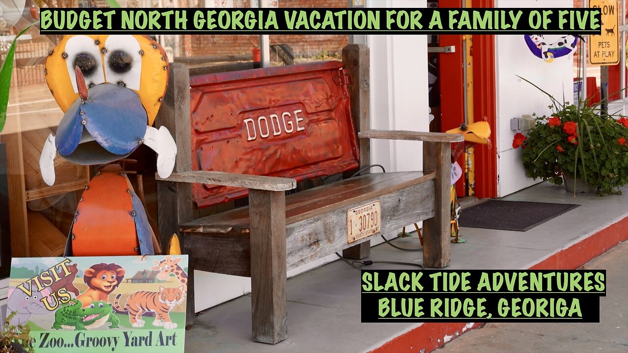 7 Day Vacation for a Family of 5 in Blue Ridge, Georgia for Under $2,000: A Slack Tide Travel Guide