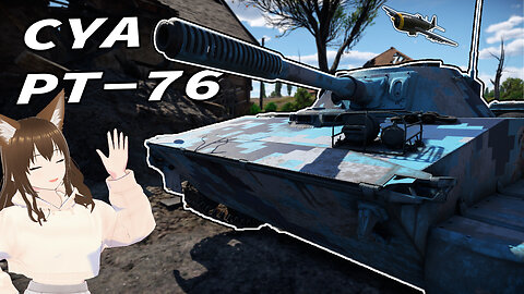 Saying Bye To The Chinese PT-76 - War Thunder