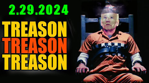 Treason Treason - Breaking News Feb 29 > RED ALERT WARNING