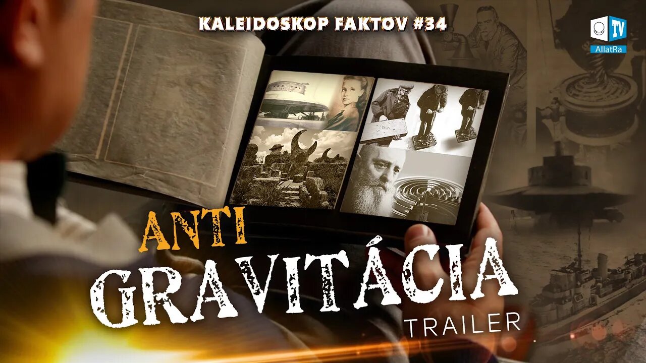 Antigravitácia. Potvrdenie | Trailer | Kaleidoskop faktov 34