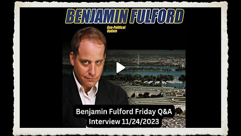 Benjamin Fulford 11-24-2023 - Audio