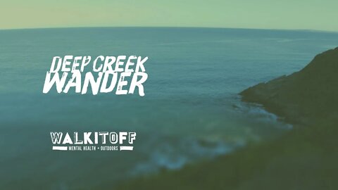 Deep Creek Wander