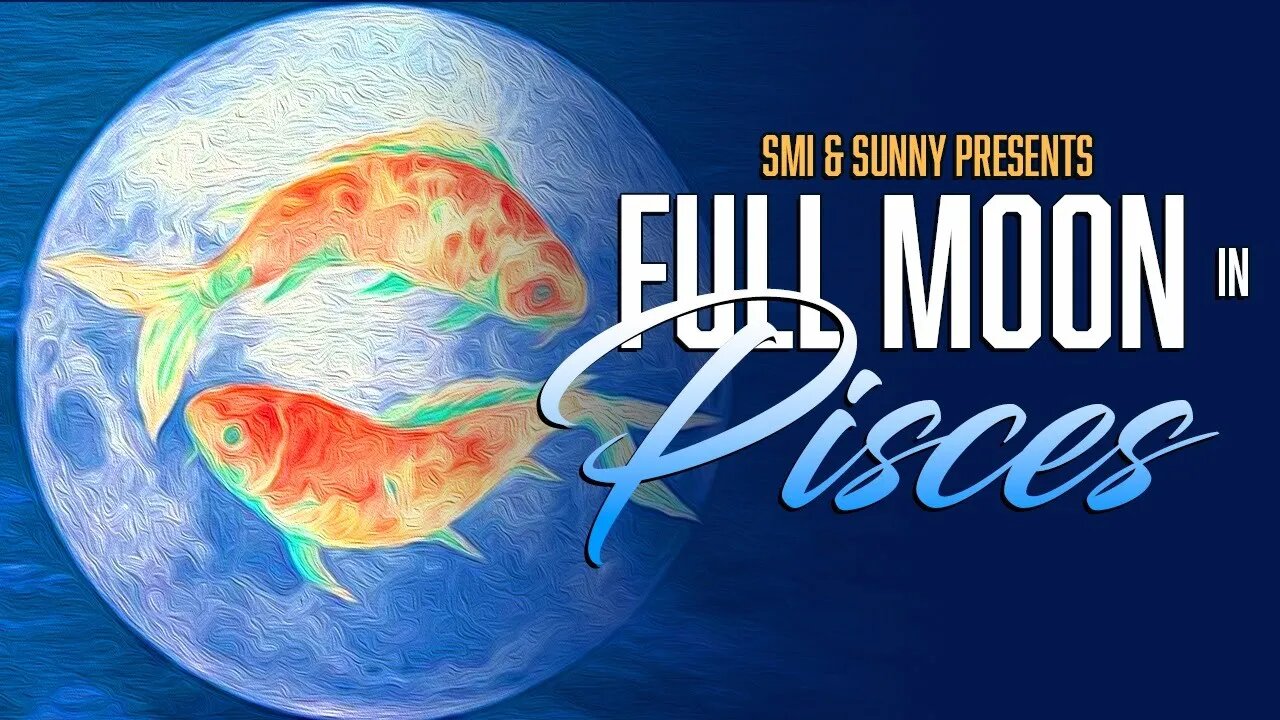 PISCES FULL MOON - ALL ZODIAC SIGNS - ASTROLOGY FORECAST