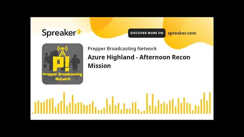 Azure Highland - Afternoon Recon Mission