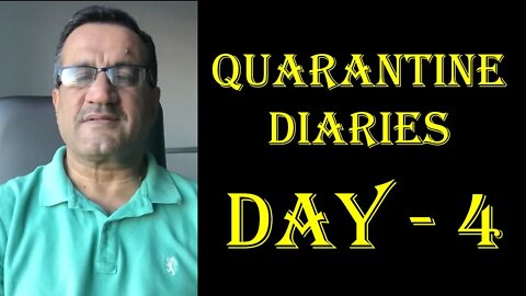 Quarantine Diaries Day 4 - Navneet Choujar