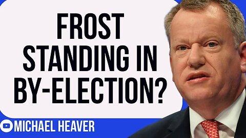 Frost To Stand In Brexit BY-ELECTION?