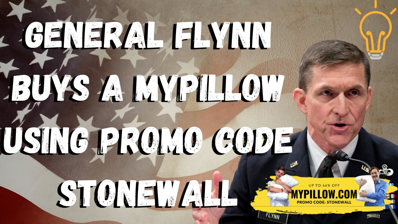 General Flynn Buys A MyPillow Using Promo Code Stonewall