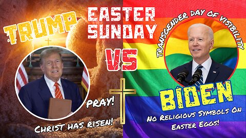 Trump vs Biden - Easter Sunday
