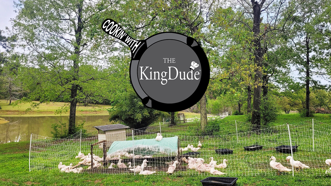 Cooking With The King Dude-Your Duck Is Cooked