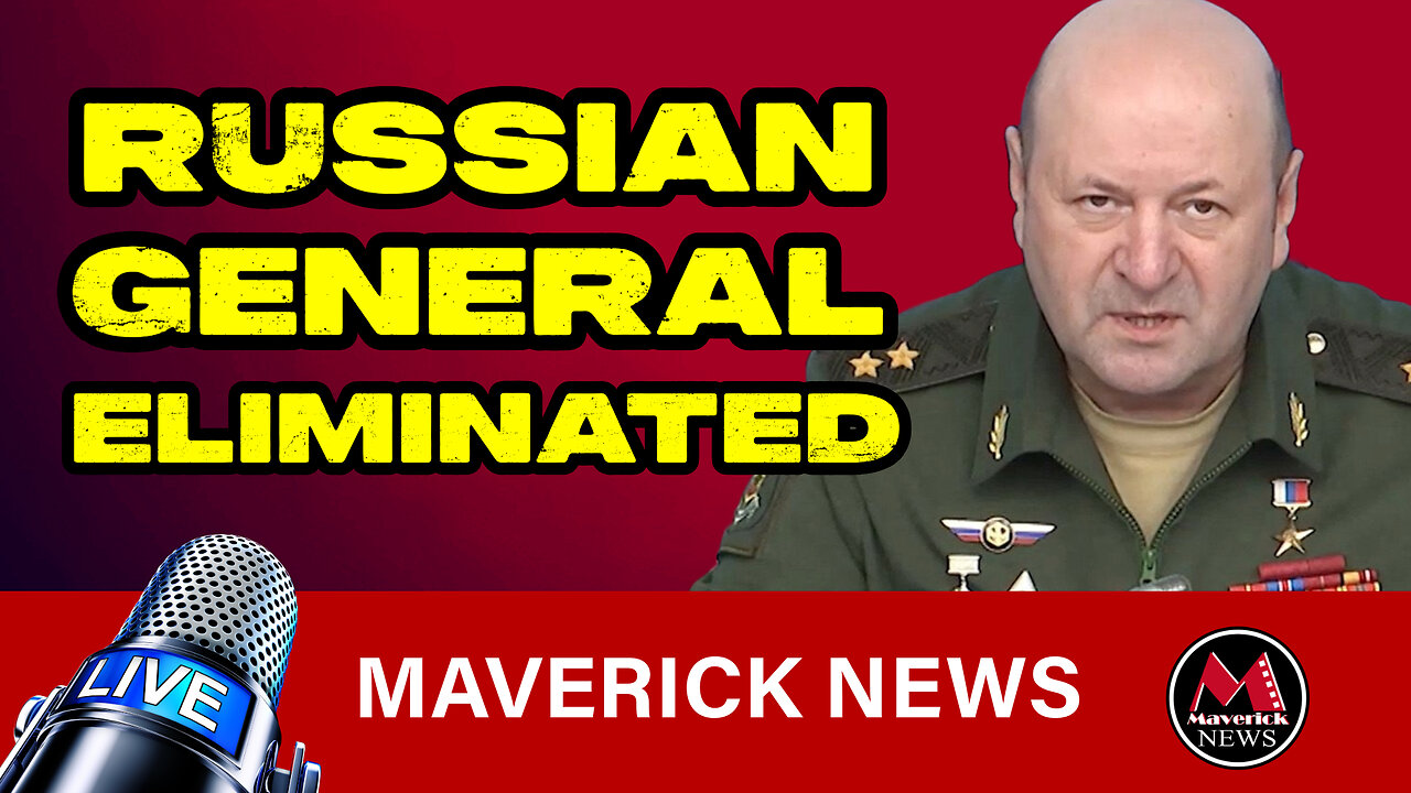 Ukraine Says They Killed Russian General Igor Kirillov - SPECIAL BROADCAST Maverick News