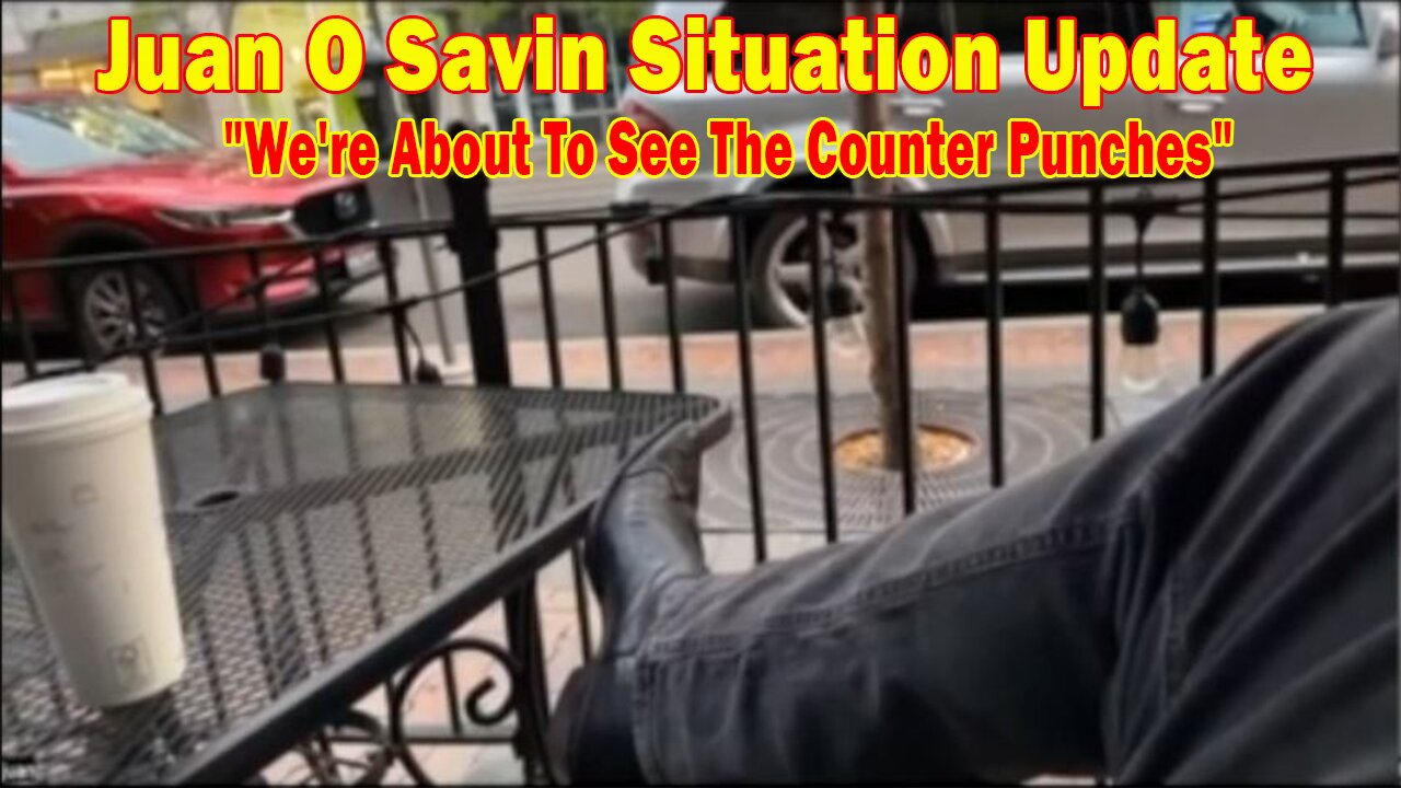 Juan O Savin Situation Update: With Michael Jaco "We're About To See The Counter Punches"