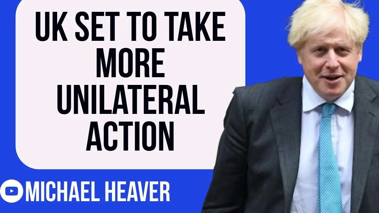 UK IGNORING EU Rules With More Unilateral Action