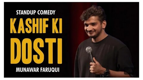 KASHFI KI DOSTI | Stand up comedy by Munawar Faruqui.