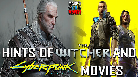 Hints of Witcher and Cyberpunk 2077 Movies