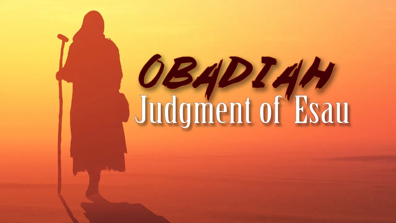 "Obadiah - Judgment of Esau," Sabbath LIVE, July 31, 2021