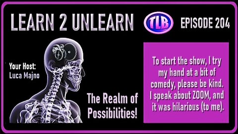 LEARN 2 UNLEARN ~ Episode 203