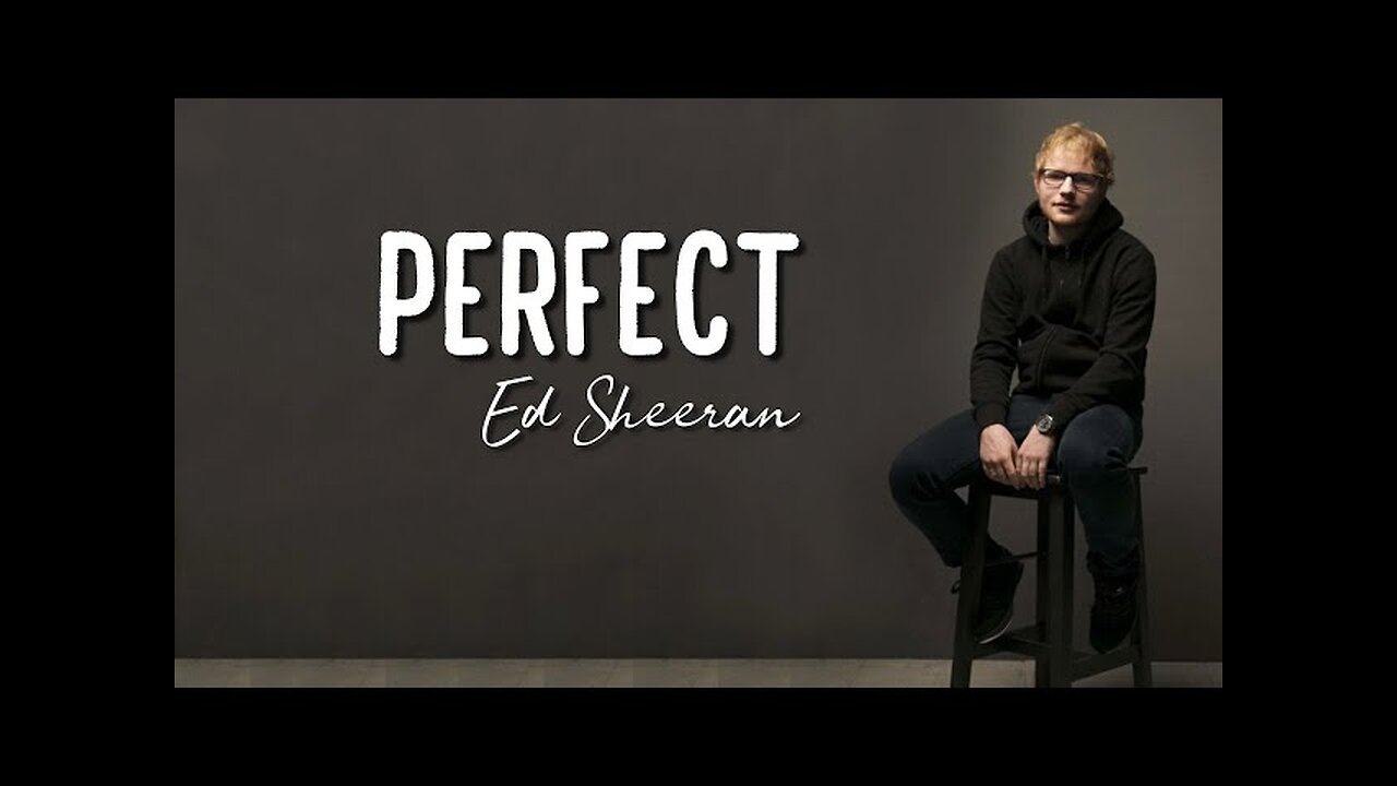 Ed Sheeran - Perfect