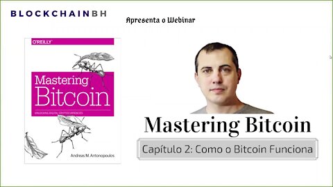 Webinar Mastering Bitcoin - Capítulo 2 Como O Bitcoin Funciona