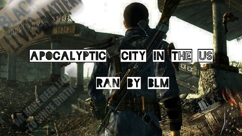 APOCALYPTIC CITY IN THE US RAN BY BLM.